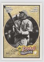 Honus Wagner #/575