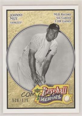 2005 Upper Deck Baseball Heroes - [Base] #144 - Johnny Mize /575