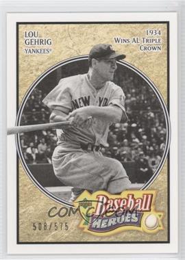 2005 Upper Deck Baseball Heroes - [Base] #152 - Lou Gehrig /575