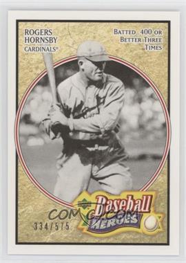 2005 Upper Deck Baseball Heroes - [Base] #171 - Rogers Hornsby /575