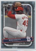 Bob Gibson #/25