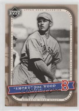 2005 Upper Deck Classics - [Base] #55 - 'Smoky' Joe Wood