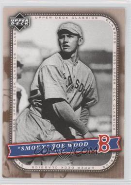 2005 Upper Deck Classics - [Base] #55 - 'Smoky' Joe Wood