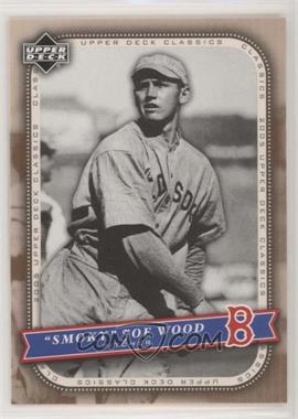 2005 Upper Deck Classics - [Base] #55 - 'Smoky' Joe Wood