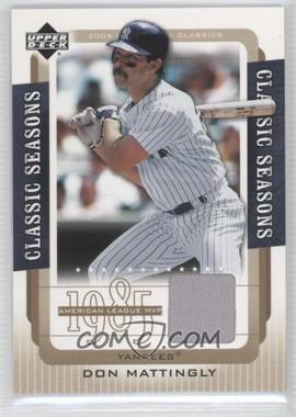 2005 Upper Deck Classics - Classic Seasons - Materials #CS-MA - Don Mattingly