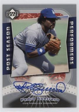 2005 Upper Deck Classics - Post Season Performers - Autographs #PP-PG - Pedro Guerrero