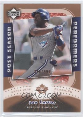 2005 Upper Deck Classics - Post Season Performers #PP-CA - Joe Carter /999