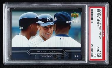 2005 Upper Deck First Pitch - [Base] #135 - Derek Jeter [PSA 10 GEM MT]