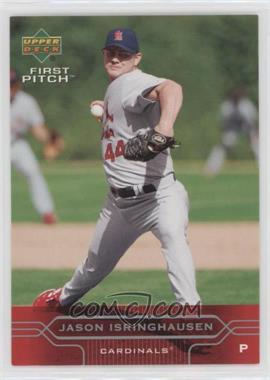 2005 Upper Deck First Pitch - [Base] #185 - Jason Isringhausen