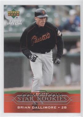 2005 Upper Deck First Pitch - [Base] #214 - Star Rookies - Brian Dallimore