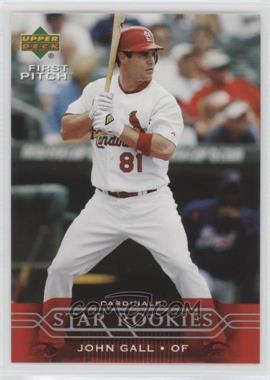 2005 Upper Deck First Pitch - [Base] #223 - Star Rookies - John Gall