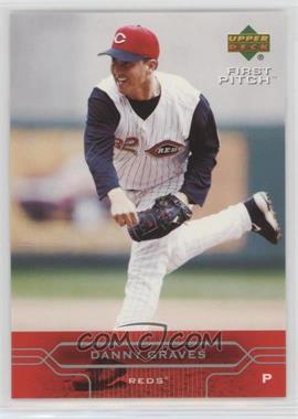 2005 Upper Deck First Pitch - [Base] #53 - Danny Graves