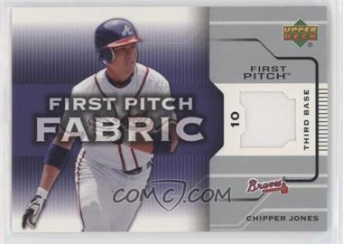 2005 Upper Deck First Pitch - Fabric #GU-CJ - Chipper Jones