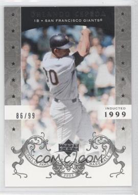 2005 Upper Deck Hall of Fame - [Base] - Silver #53 - Orlando Cepeda /99