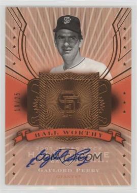 2005 Upper Deck Hall of Fame - Hall Worthy - Autographs #HW-GP1 - Gaylord Perry /25