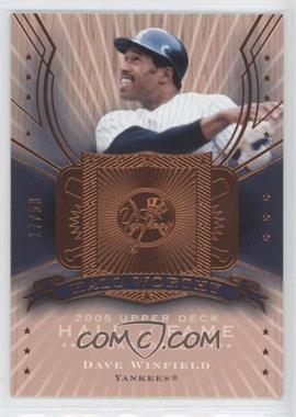 2005 Upper Deck Hall of Fame - Hall Worthy #HW-DW1 - Dave Winfield /50