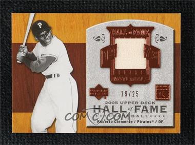 2005 Upper Deck Hall of Fame - Materials #HFM-RC1 - Roberto Clemente /25