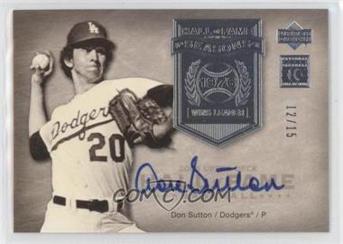 2005 Upper Deck Hall of Fame - Seasons - Silver Autographs #HFS-DS1 - Don Sutton /15
