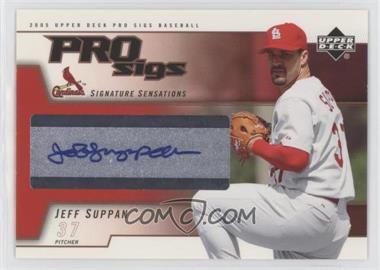 2005 Upper Deck Pro Sigs - Signature Sensations #SS-JS - Jeff Suppan