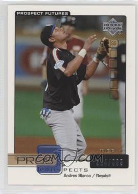 2005 Upper Deck Pros & Prospects - [Base] #146 - Prospect Futures - Andres Blanco /999