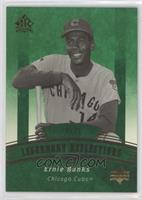 Legendary Reflections - Ernie Banks #/25