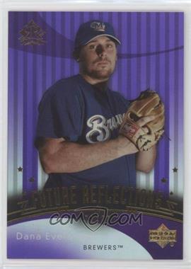 2005 Upper Deck Reflections - [Base] - Purple #236 - Future Reflections - Dana Eveland /99