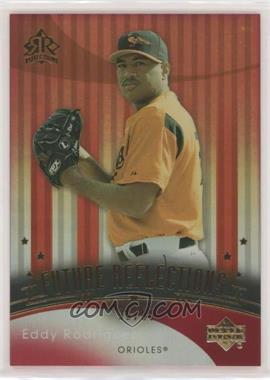 2005 Upper Deck Reflections - [Base] - Red #146 - Future Reflections - Eddy Rodriguez /99