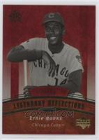 Legendary Reflections - Ernie Banks #/99