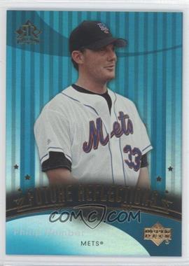 2005 Upper Deck Reflections - [Base] - Turquoise #264 - Future Reflections - Philip Humber /50