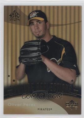 2005 Upper Deck Reflections - [Base] #117 - Future Reflections - Oliver Perez