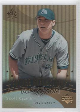 2005 Upper Deck Reflections - [Base] #125 - Future Reflections - Scott Kazmir