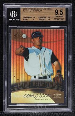 2005 Upper Deck Reflections - [Base] #277 - Future Reflections - Stephen Drew [BGS 9.5 GEM MINT]