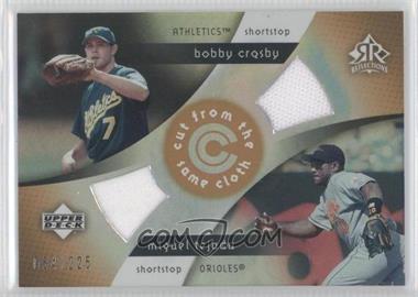 2005 Upper Deck Reflections - Cut from the Same Cloth #CC-CT - Bobby Crosby, Miguel Tejada /225
