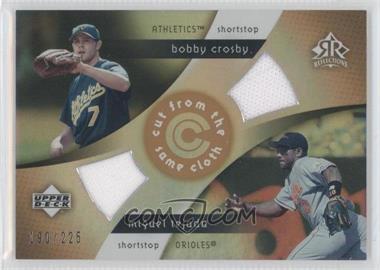 2005 Upper Deck Reflections - Cut from the Same Cloth #CC-CT - Bobby Crosby, Miguel Tejada /225