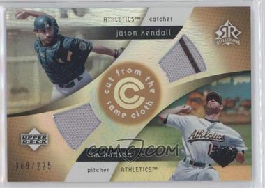 2005 Upper Deck Reflections - Cut from the Same Cloth #CC-KH - Jason Kendall, Tim Hudson /225