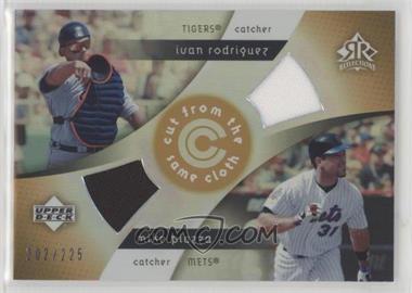 2005 Upper Deck Reflections - Cut from the Same Cloth #CC-RP - Ivan Rodriguez, Mike Piazza /225