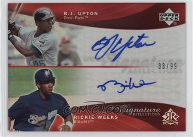 2005 Upper Deck Reflections - Dual Signature Reflections - Red #BURW - B.J. Upton, Rickie Weeks /99