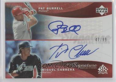 2005 Upper Deck Reflections - Dual Signature Reflections - Red #PBMC - Pat Burrell, Miguel Cabrera /99