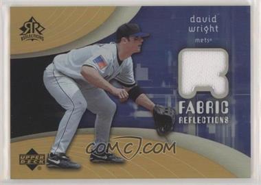 2005 Upper Deck Reflections - Fabric Reflections #FR-DW - David Wright