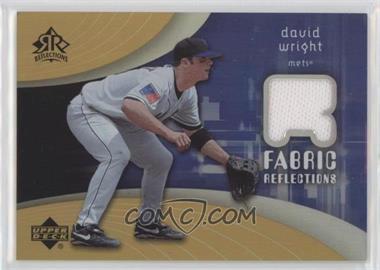 2005 Upper Deck Reflections - Fabric Reflections #FR-DW - David Wright