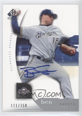 2005 Upper Deck SP Collection - SP Authentic - Signatures #12 - Ben Sheets /350