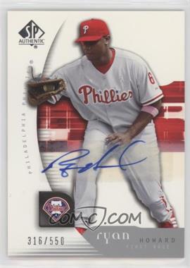2005 Upper Deck SP Collection - SP Authentic - Signatures #85 - Ryan Howard /550