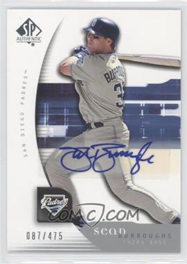 2005 Upper Deck SP Collection - SP Authentic - Signatures #89 - Sean Burroughs /475