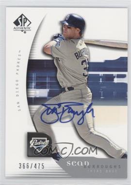 2005 Upper Deck SP Collection - SP Authentic - Signatures #89 - Sean Burroughs /475