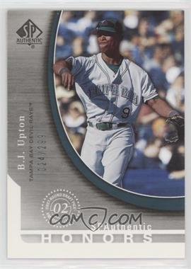 2005 Upper Deck SP Collection - SP Authentic Honors #SH-BU - B.J. Upton /299