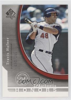 2005 Upper Deck SP Collection - SP Authentic Honors #SH-TH - Travis Hafner /299