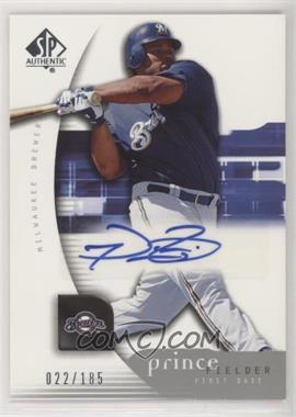 2005 Upper Deck SP Collection - SP Authentic #159 - Prince Fielder /185