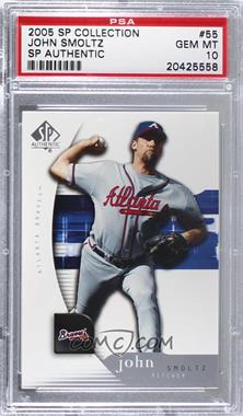 2005 Upper Deck SP Collection - SP Authentic #55 - John Smoltz [PSA 10 GEM MT]