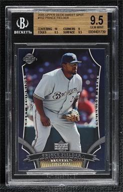 2005 Upper Deck Sweet Spot - [Base] #152 - Sweet Beginnings - Prince Fielder [BGS 9.5 GEM MINT]