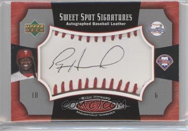 2005 Upper Deck Sweet Spot - Sweet Spot Signatures - Red Stitched Black Ink #SS-HO - Ryan Howard /350